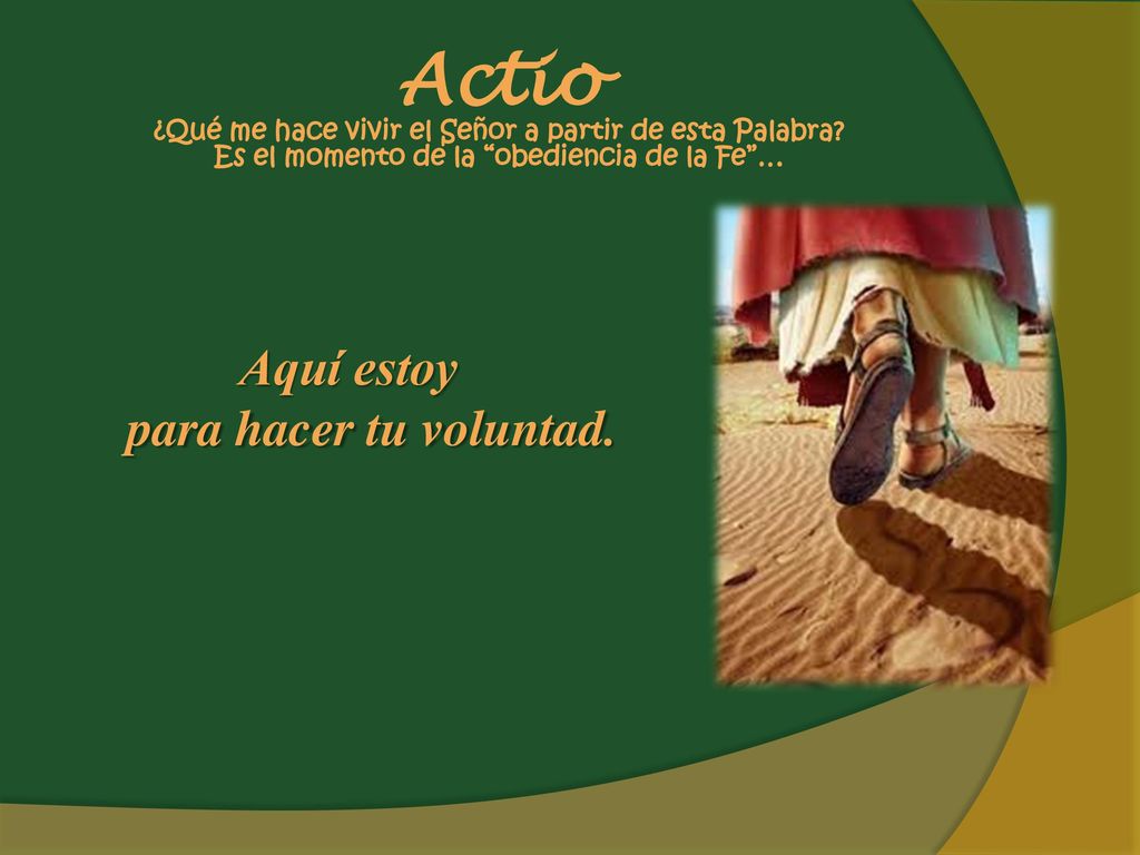 Actio ¿Qué me hace vivir el Señor a partir de esta Palabra