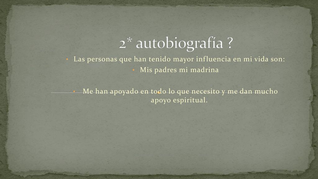 Las personas que han tenido mayor influencia en mi vida son: