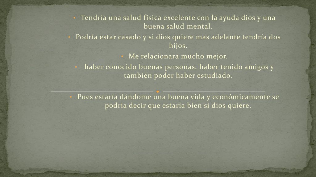 Podría estar casado y si dios quiere mas adelante tendría dos hijos.