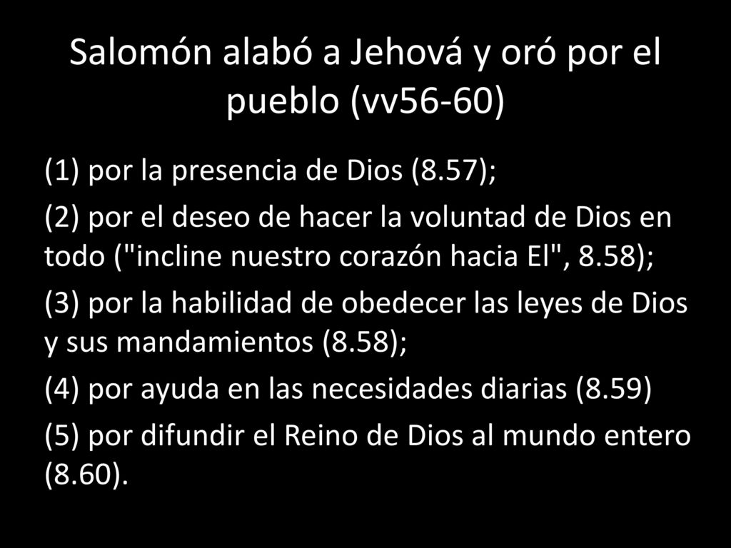 Salomón alabó a Jehová y oró por el pueblo (vv56-60)