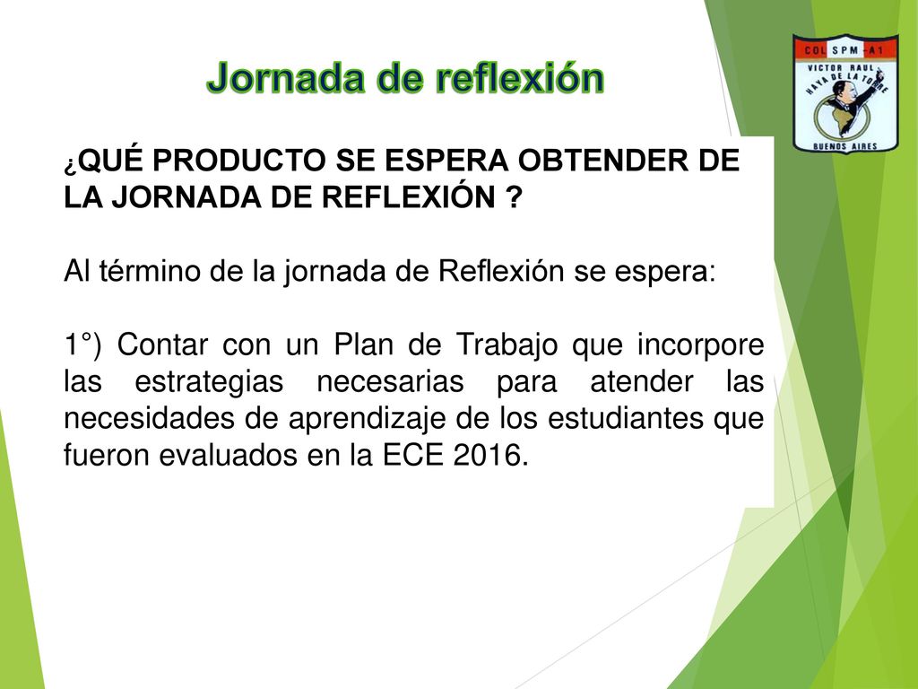 Jornada de reflexión Al término de la jornada de Reflexión se espera: