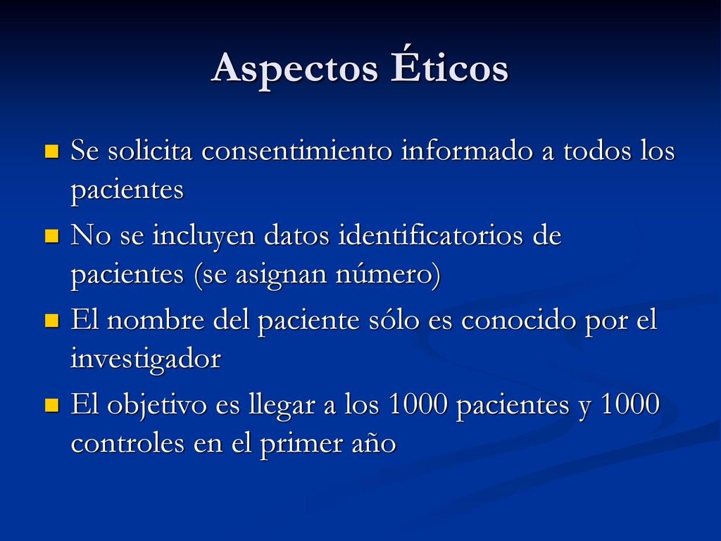Aspectos Éticos Se solicita consentimiento informado a todos los pacientes. No se incluyen datos identificatorios de pacientes (se asignan número)