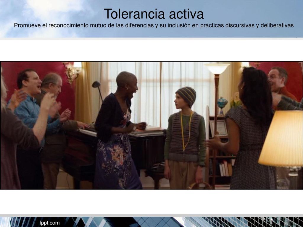 Tolerancia activa Promueve el reconocimiento mutuo de las diferencias y su inclusión en prácticas discursivas y deliberativas.
