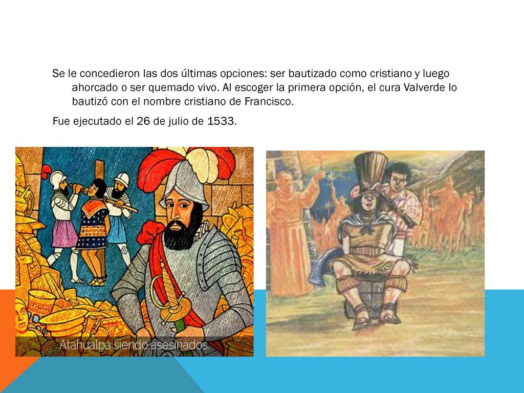 Se le concedieron las dos últimas opciones: ser bautizado como cristiano y luego ahorcado o ser quemado vivo.