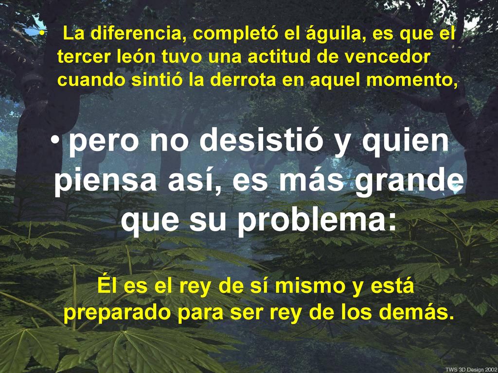 pero no desistió y quien piensa así, es más grande que su problema: