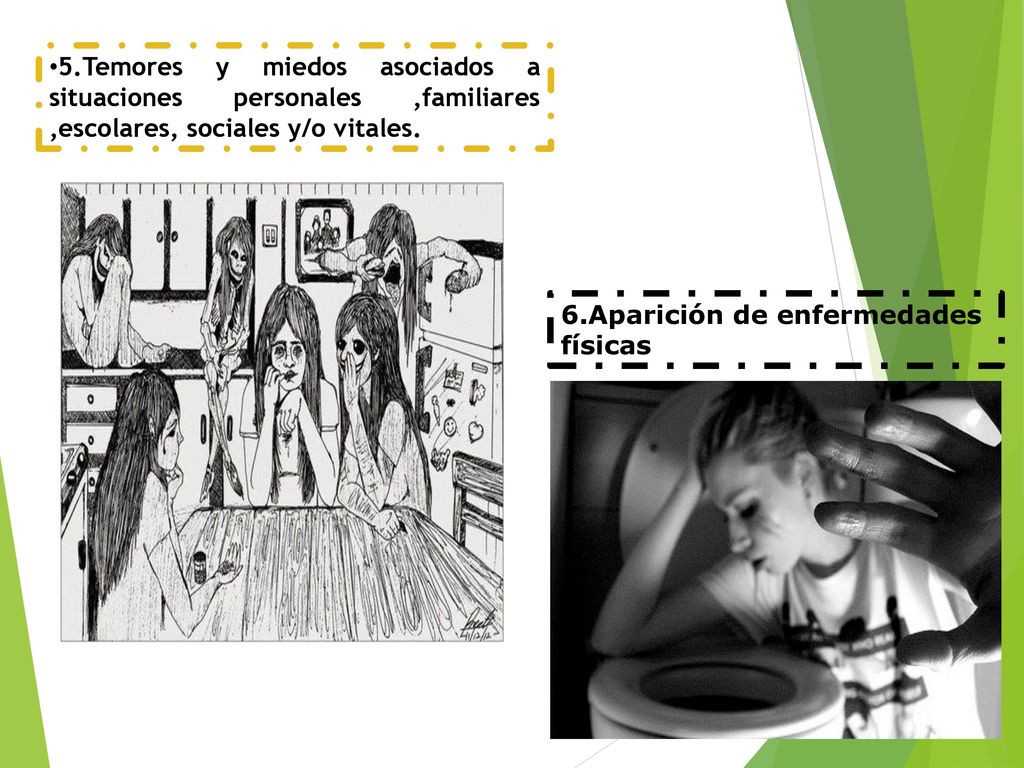 5.Temores y miedos asociados a situaciones personales ,familiares ,escolares, sociales y/o vitales.