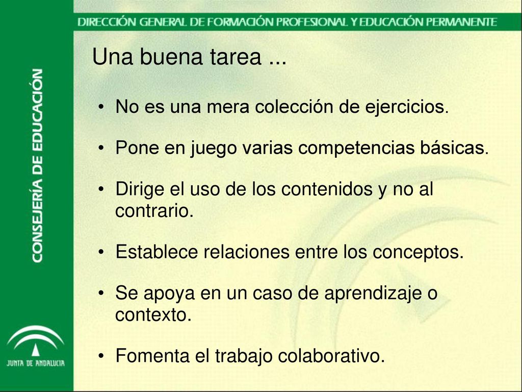 Una buena tarea ... No es una mera colección de ejercicios.