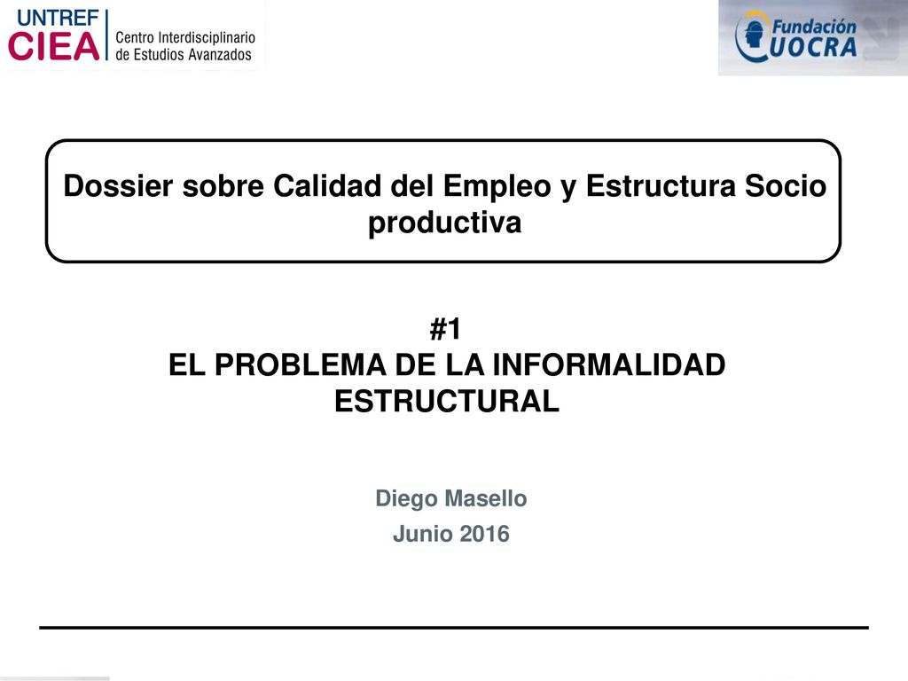 Dossier sobre Calidad del Empleo y Estructura Socio productiva