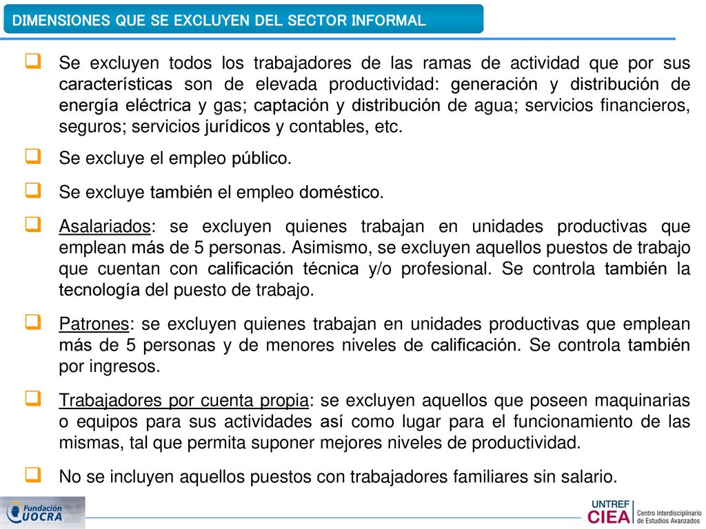Se excluye el empleo público. Se excluye también el empleo doméstico.