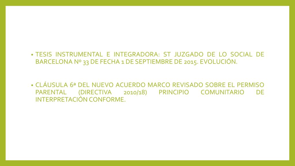 TESIS INSTRUMENTAL E INTEGRADORA: ST JUZGADO DE LO SOCIAL DE BARCELONA Nº 33 DE FECHA 1 DE SEPTIEMBRE DE EVOLUCIÓN.