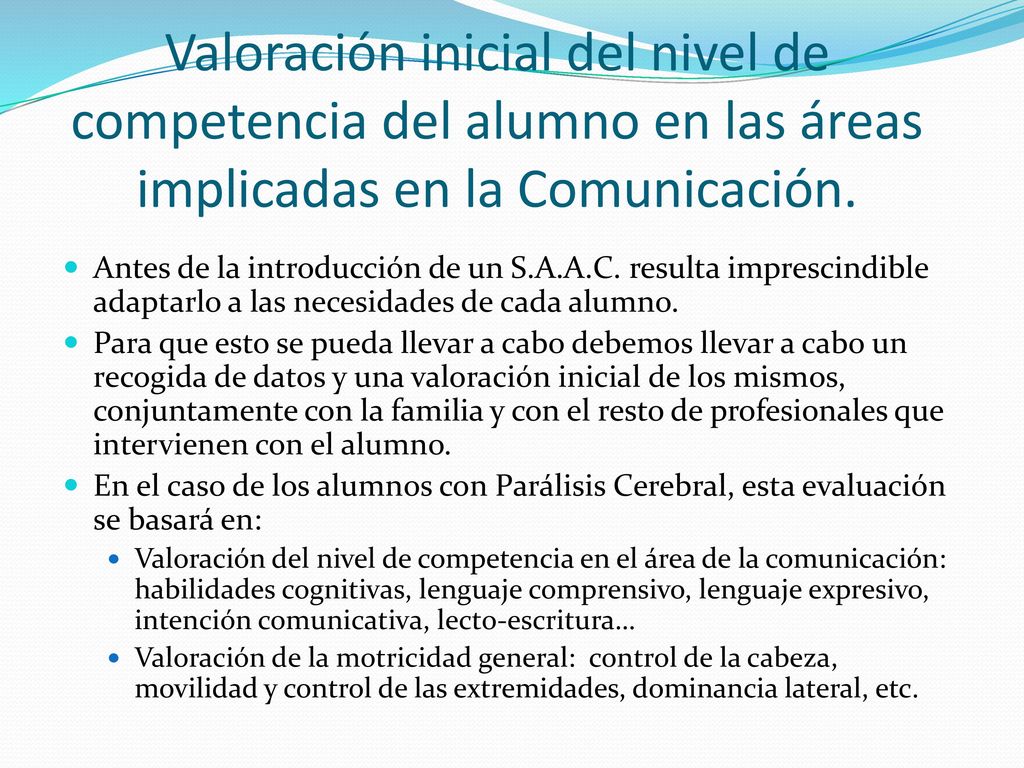 Valoración inicial del nivel de competencia del alumno en las áreas implicadas en la Comunicación.