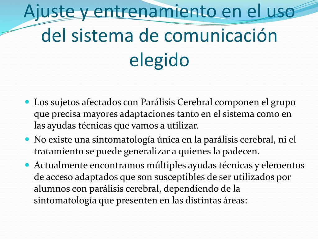 Ajuste y entrenamiento en el uso del sistema de comunicación elegido
