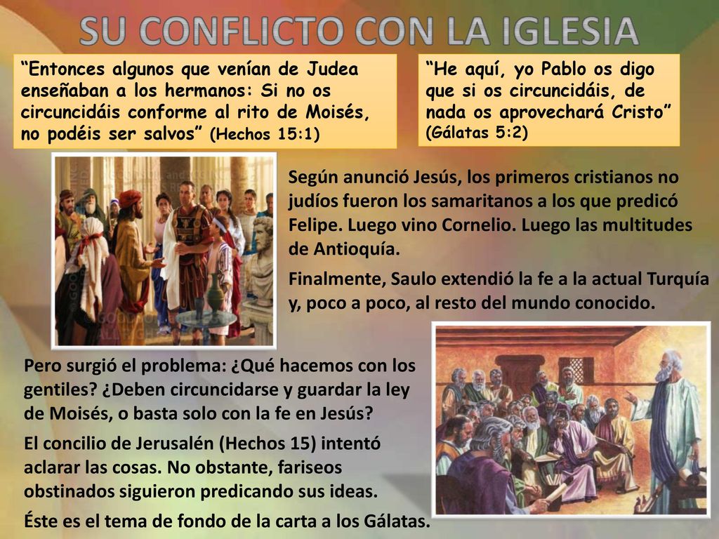 Éste es el tema de fondo de la carta a los Gálatas.