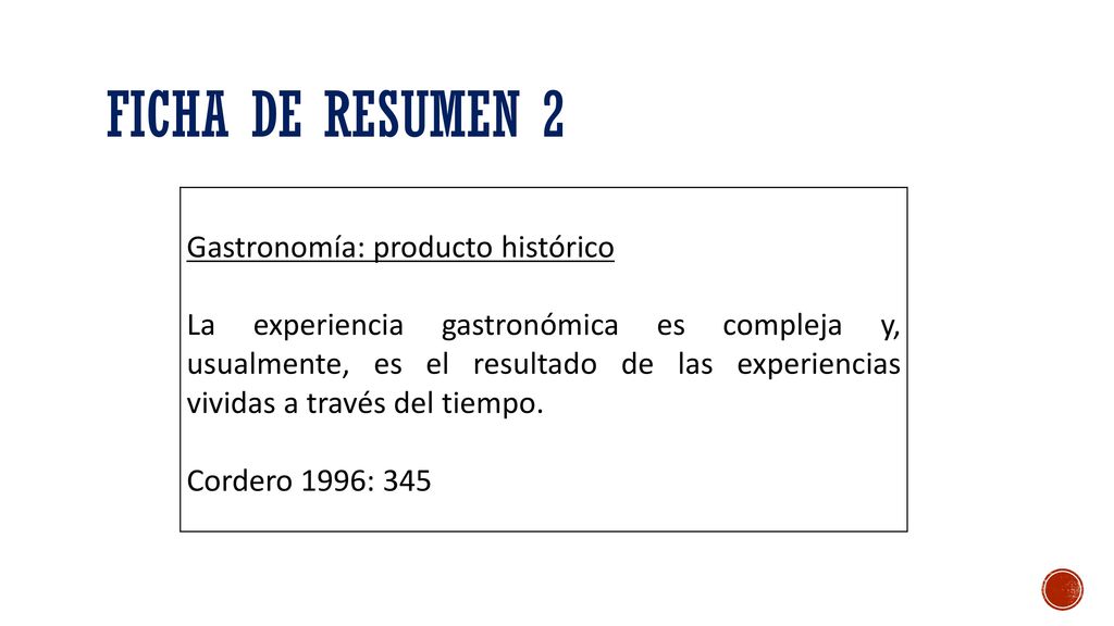 FICHA DE RESUMEN 2 Gastronomía: producto histórico