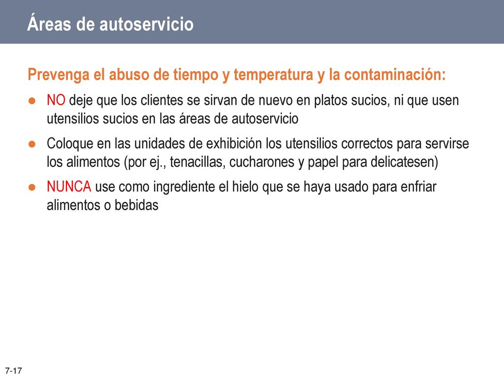 Áreas de autoservicio Prevenga el abuso de tiempo y temperatura y la contaminación: