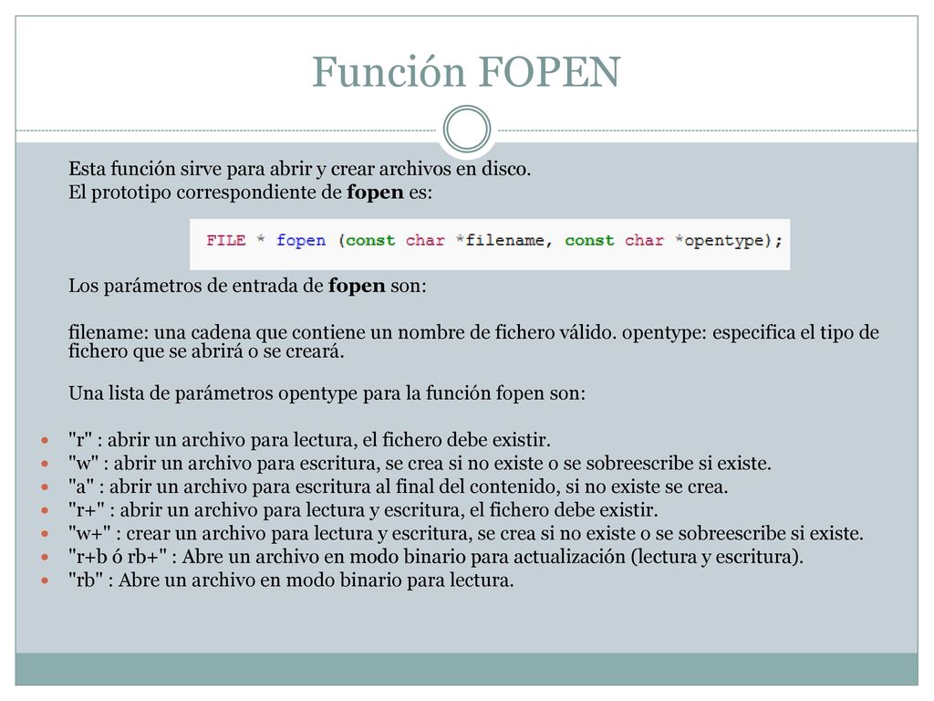 Función FOPEN Esta función sirve para abrir y crear archivos en disco.