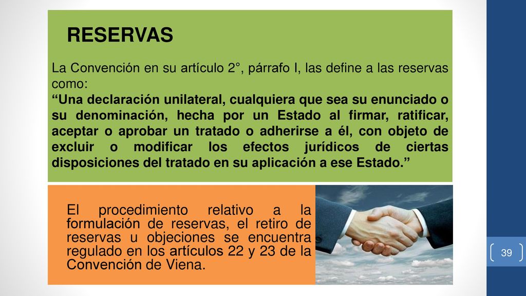 RESERVAS La Convención en su artículo 2°, párrafo I, las define a las reservas como: