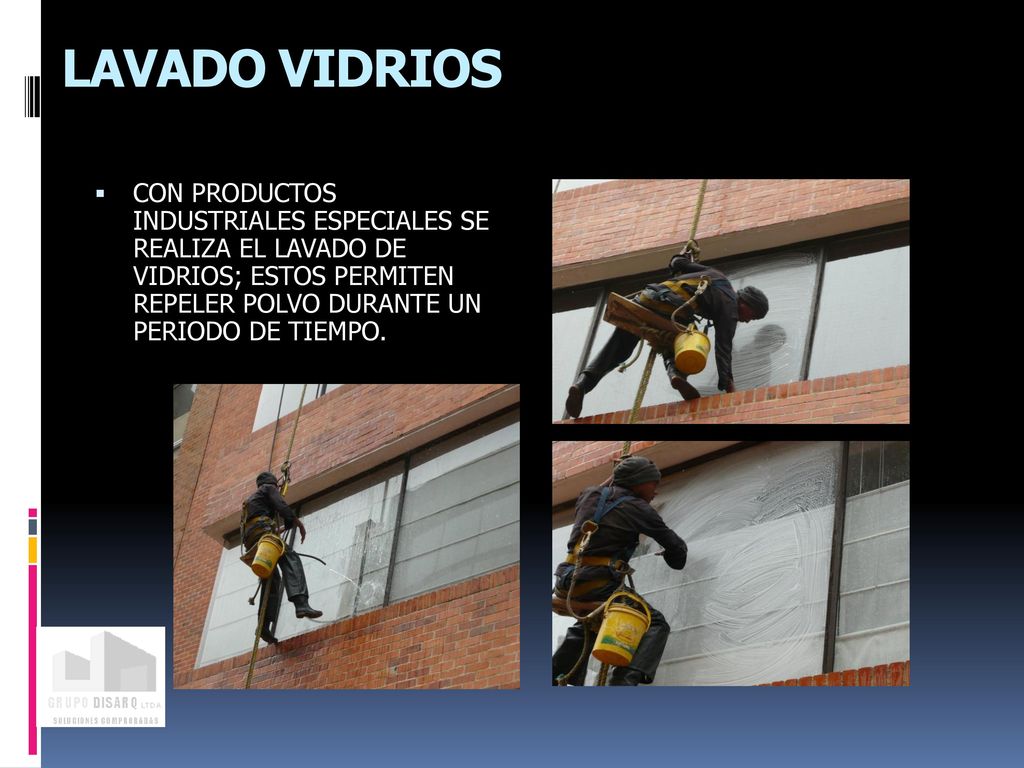 LAVADO VIDRIOS CON PRODUCTOS INDUSTRIALES ESPECIALES SE REALIZA EL LAVADO DE VIDRIOS; ESTOS PERMITEN REPELER POLVO DURANTE UN PERIODO DE TIEMPO.