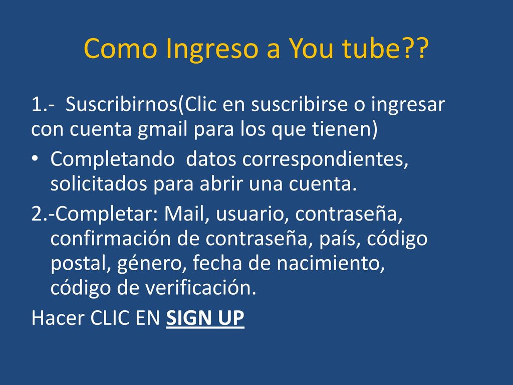 Como Ingreso a You tube 1.- Suscribirnos(Clic en suscribirse o ingresar con cuenta gmail para los que tienen)