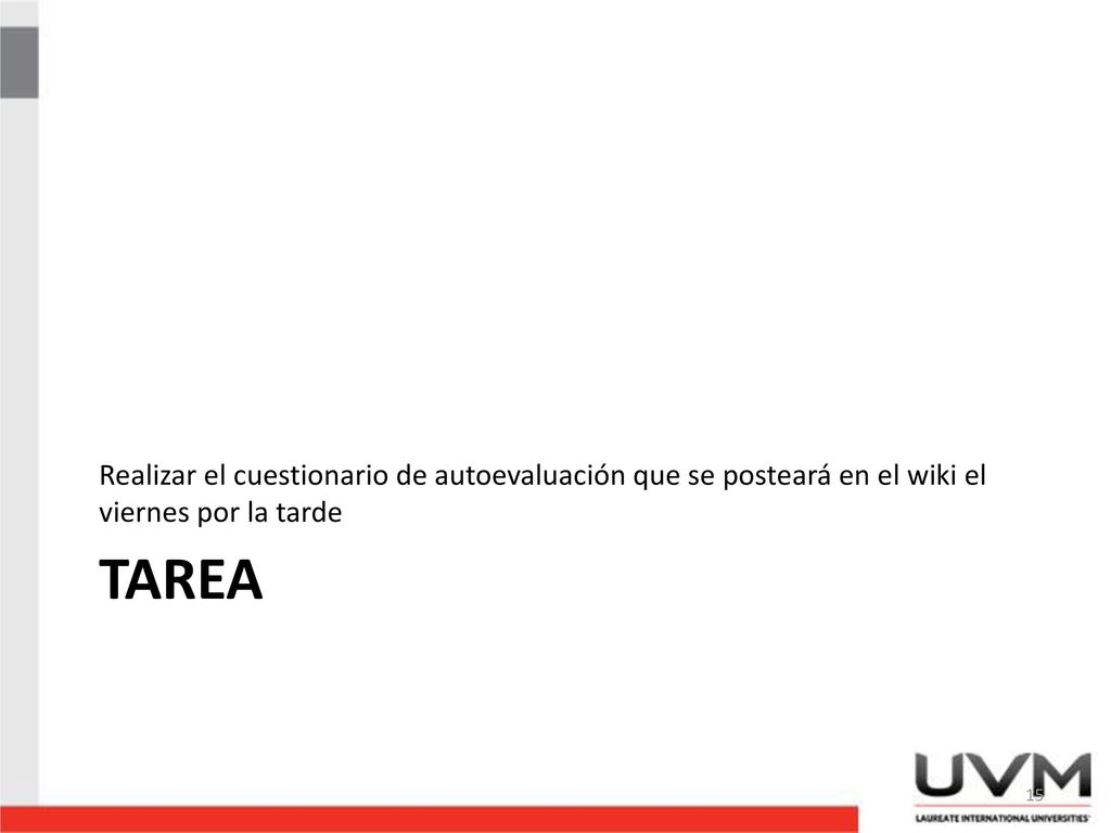 Realizar el cuestionario de autoevaluación que se posteará en el wiki el viernes por la tarde