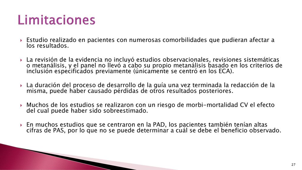 Limitaciones Estudio realizado en pacientes con numerosas comorbilidades que pudieran afectar a los resultados.