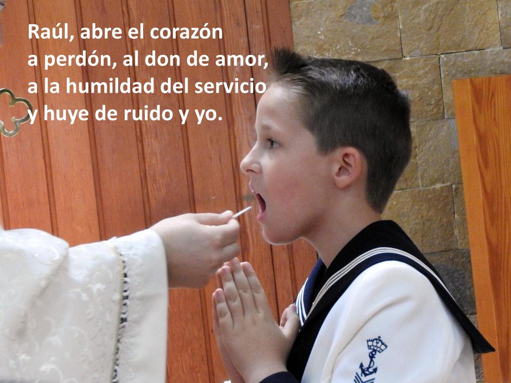 Raúl, abre el corazón a perdón, al don de amor, a la humildad del servicio y huye de ruido y yo.