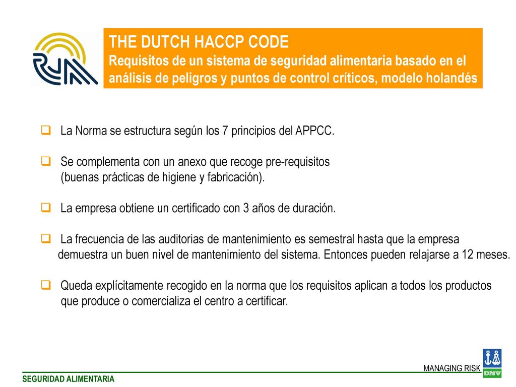 THE DUTCH HACCP CODE Requisitos de un sistema de seguridad alimentaria basado en el.