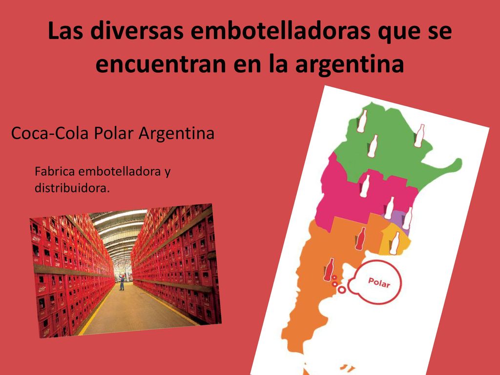 Las diversas embotelladoras que se encuentran en la argentina
