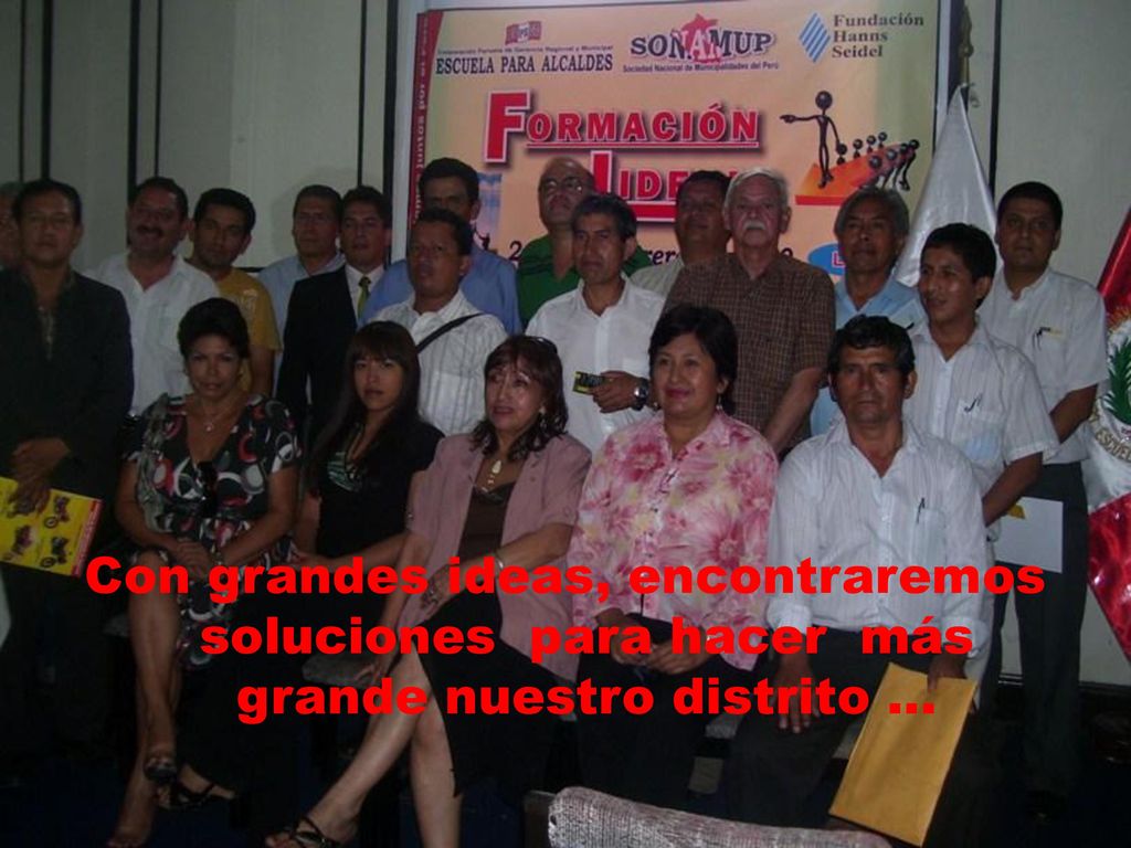 Con grandes ideas, encontraremos soluciones para hacer más grande nuestro distrito …