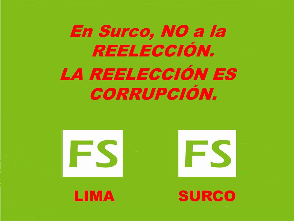 En Surco, NO a la REELECCIÓN. LA REELECCIÓN ES CORRUPCIÓN.