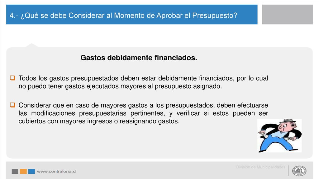 4.- ¿Qué se debe Considerar al Momento de Aprobar el Presupuesto