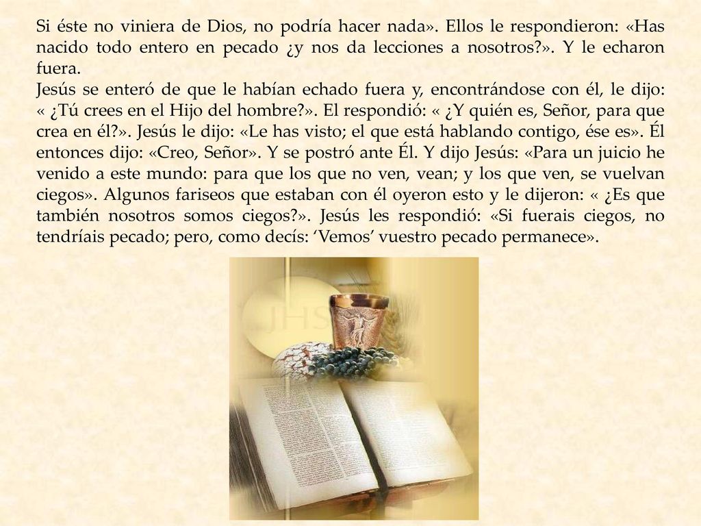 Si éste no viniera de Dios, no podría hacer nada»