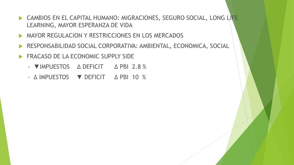 CAMBIOS EN EL CAPITAL HUMANO: MIGRACIONES, SEGURO SOCIAL, LONG LIFE LEARNING, MAYOR ESPERANZA DE VIDA