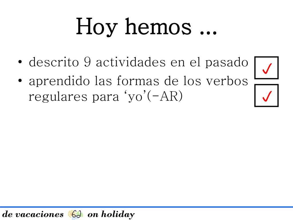Hoy hemos ... p p descrito 9 actividades en el pasado