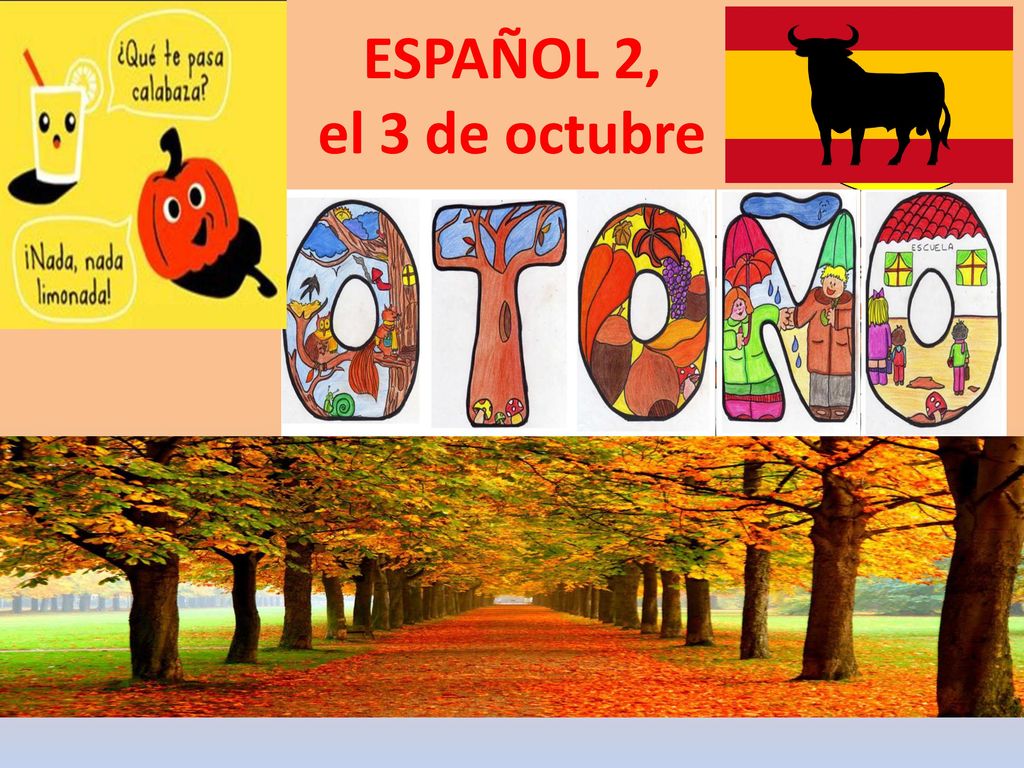 ESPAÑOL 2, el 3 de octubre Toma asiento Saluda a tu compañero de mesa