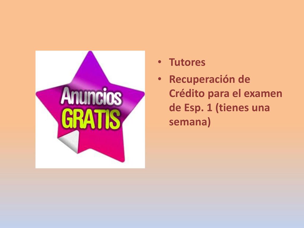 Tutores Recuperación de Crédito para el examen de Esp. 1 (tienes una semana)