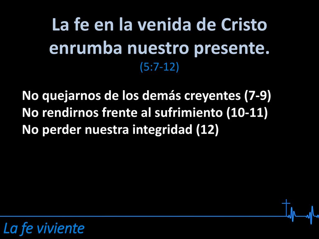 La fe en la venida de Cristo enrumba nuestro presente.