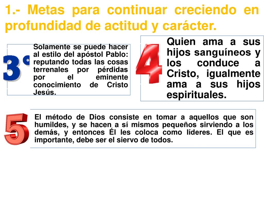 1.- Metas para continuar creciendo en profundidad de actitud y carácter.