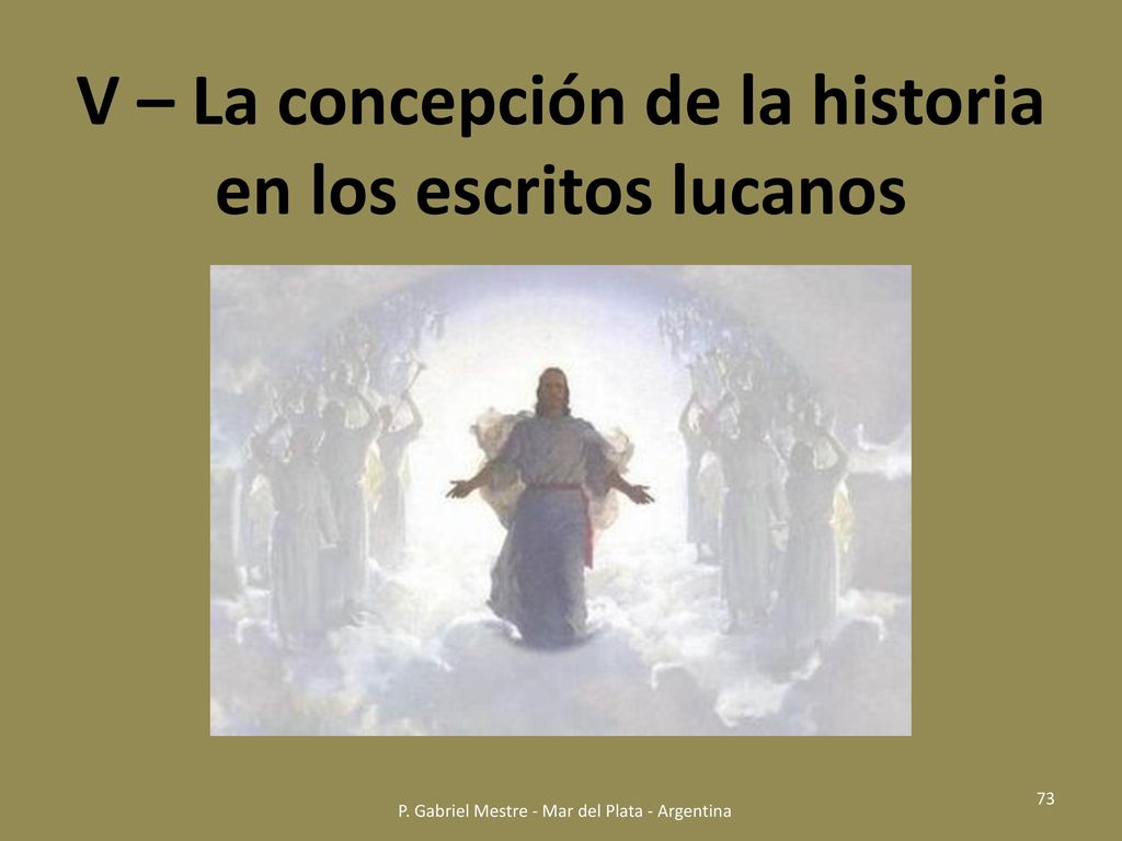 V – La concepción de la historia en los escritos lucanos
