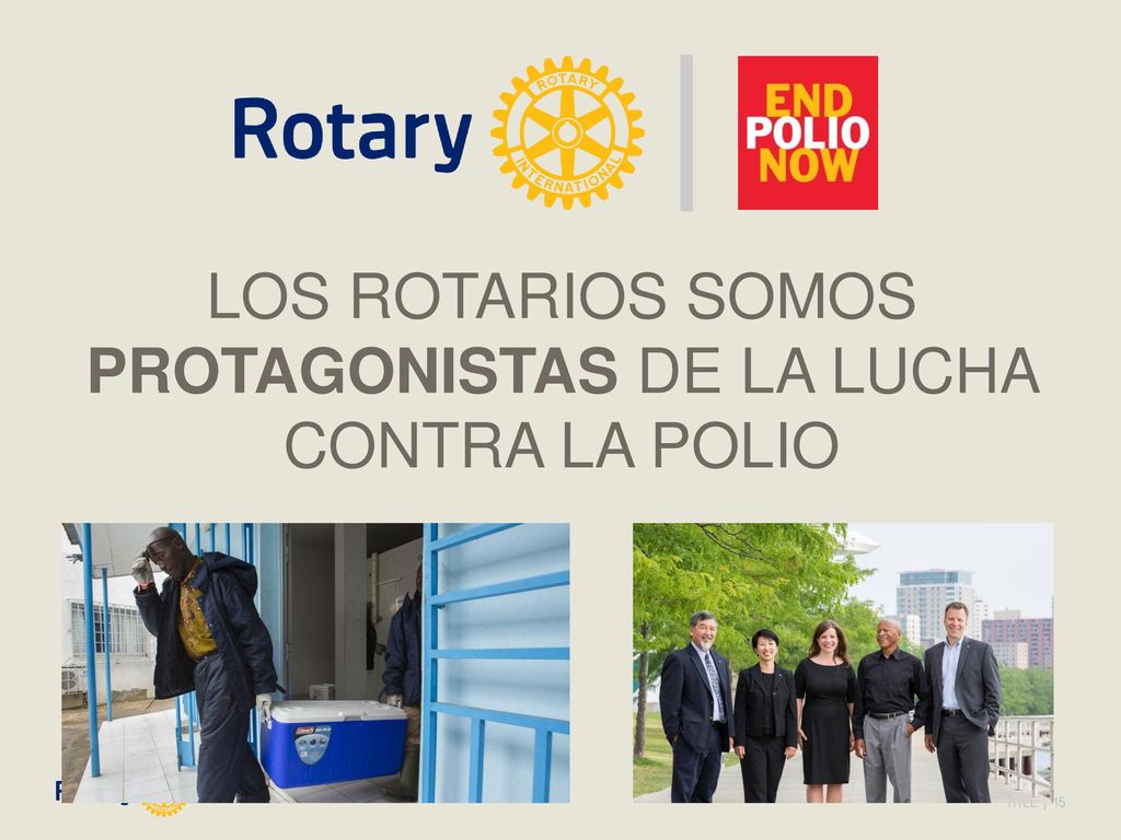 Los rotarios somos PROTAGONISTAS DE LA LUCHA CONTRA LA POLIO