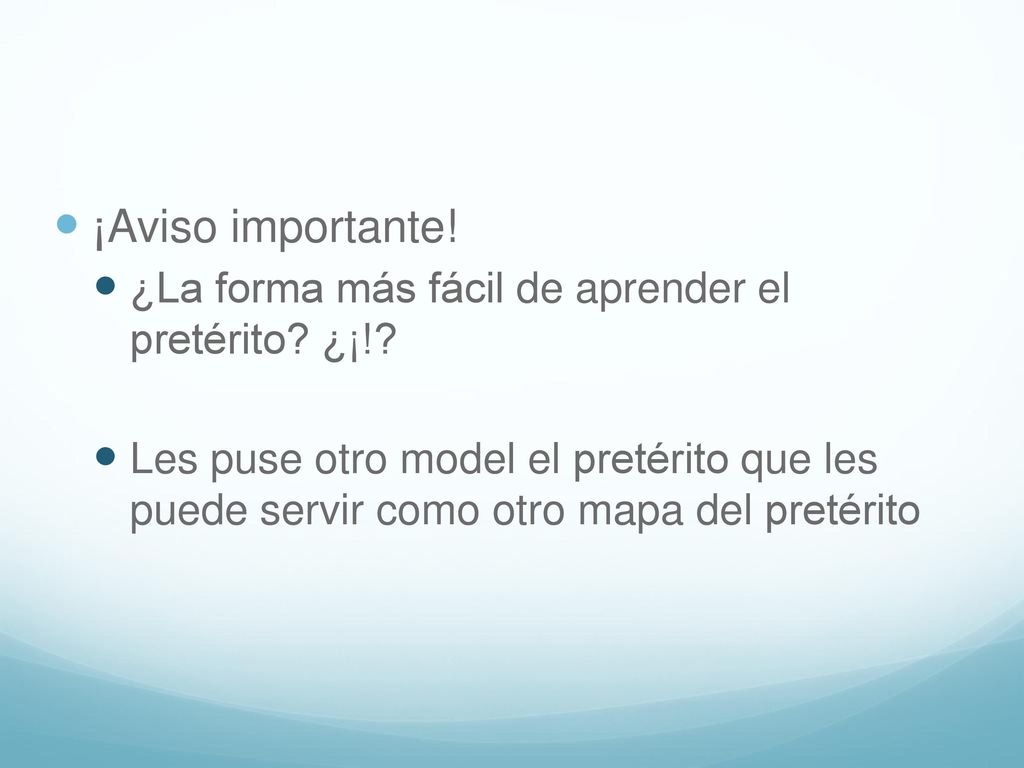 ¡Aviso importante! ¿La forma más fácil de aprender el pretérito ¿¡!