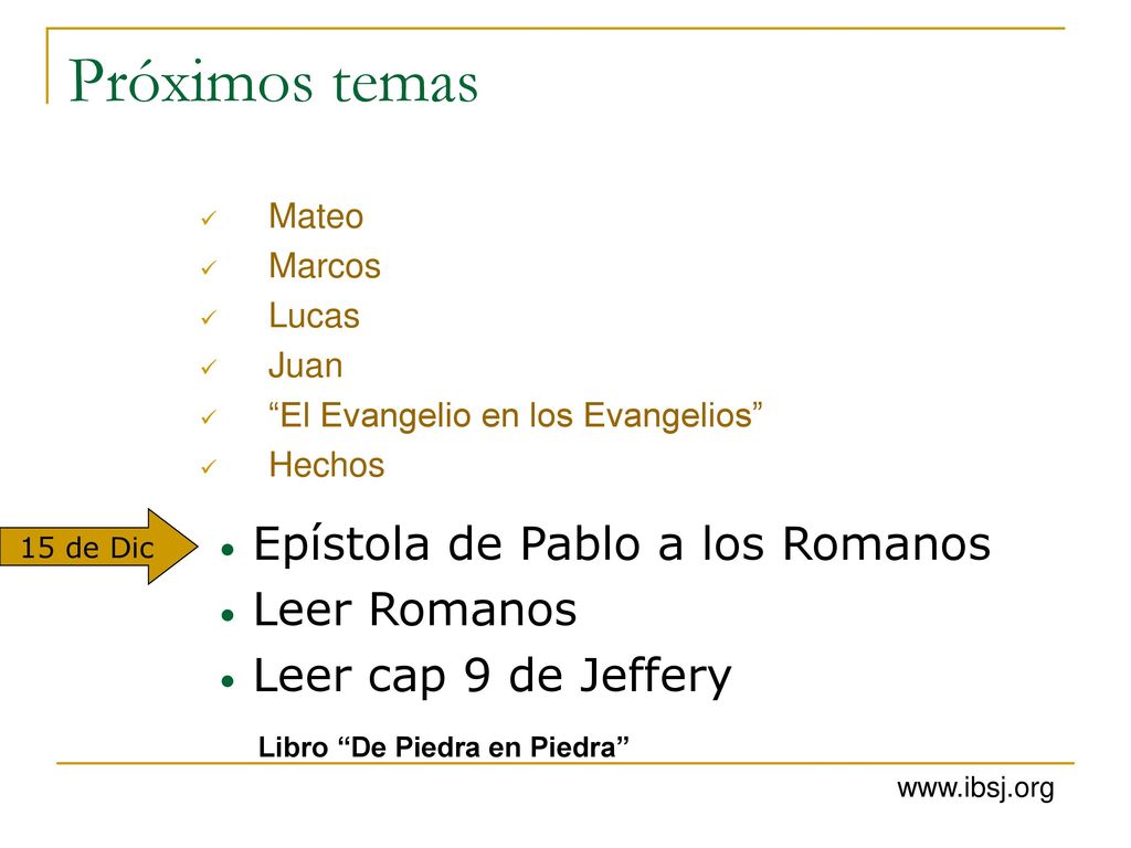Próximos temas Epístola de Pablo a los Romanos Leer Romanos