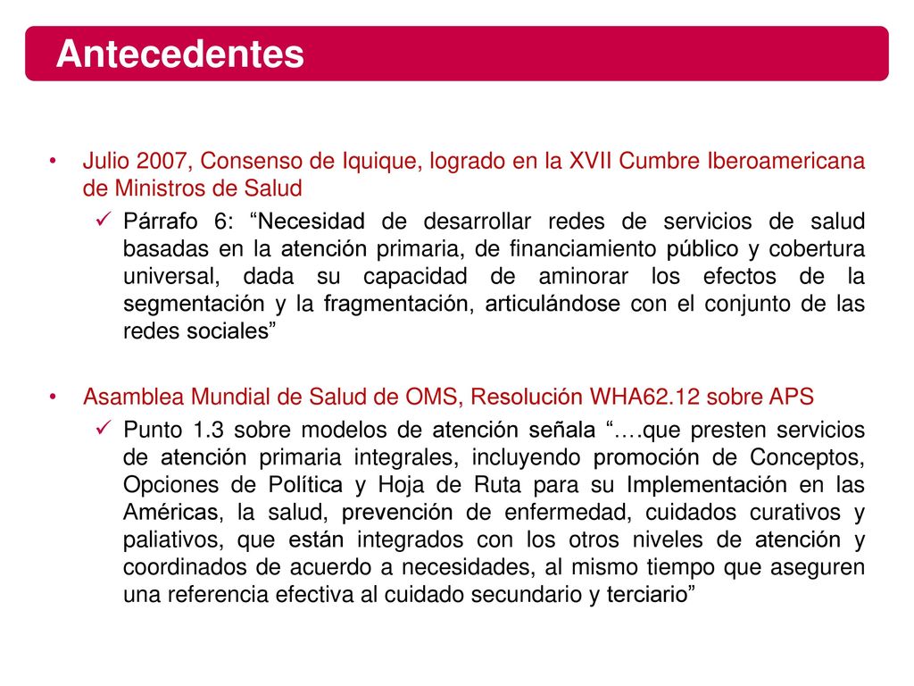Antecedentes Julio 2007, Consenso de Iquique, logrado en la XVII Cumbre Iberoamericana de Ministros de Salud.
