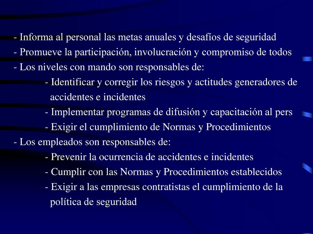 - Informa al personal las metas anuales y desafíos de seguridad