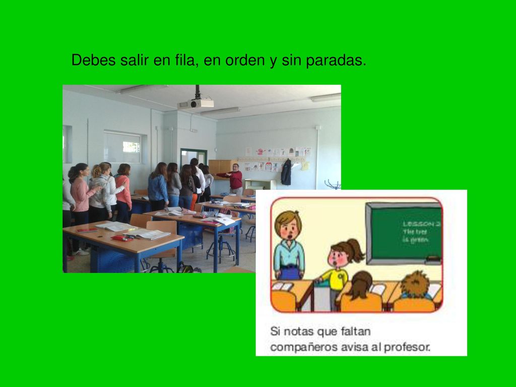 Debes salir en fila, en orden y sin paradas.