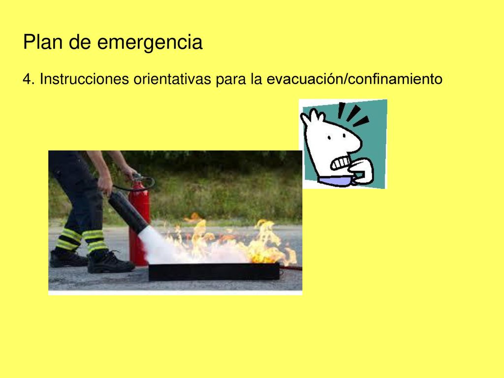 Plan de emergencia 4. Instrucciones orientativas para la evacuación/confinamiento