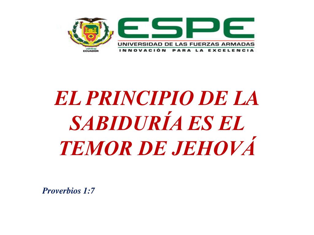 EL PRINCIPIO DE LA SABIDURÍA ES EL TEMOR DE JEHOVÁ