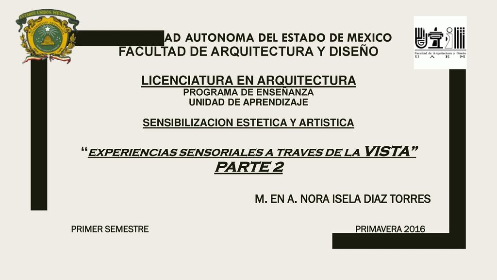 M. EN A. NORA ISELA DIAZ TORRES PRIMER SEMESTRE PRIMAVERA 2016
