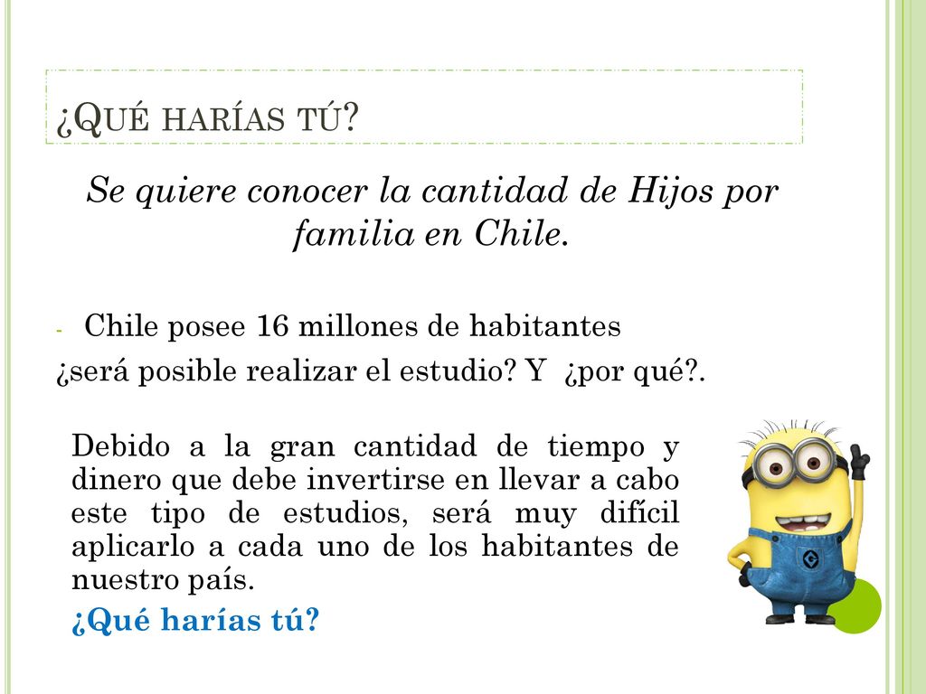 Se quiere conocer la cantidad de Hijos por familia en Chile.