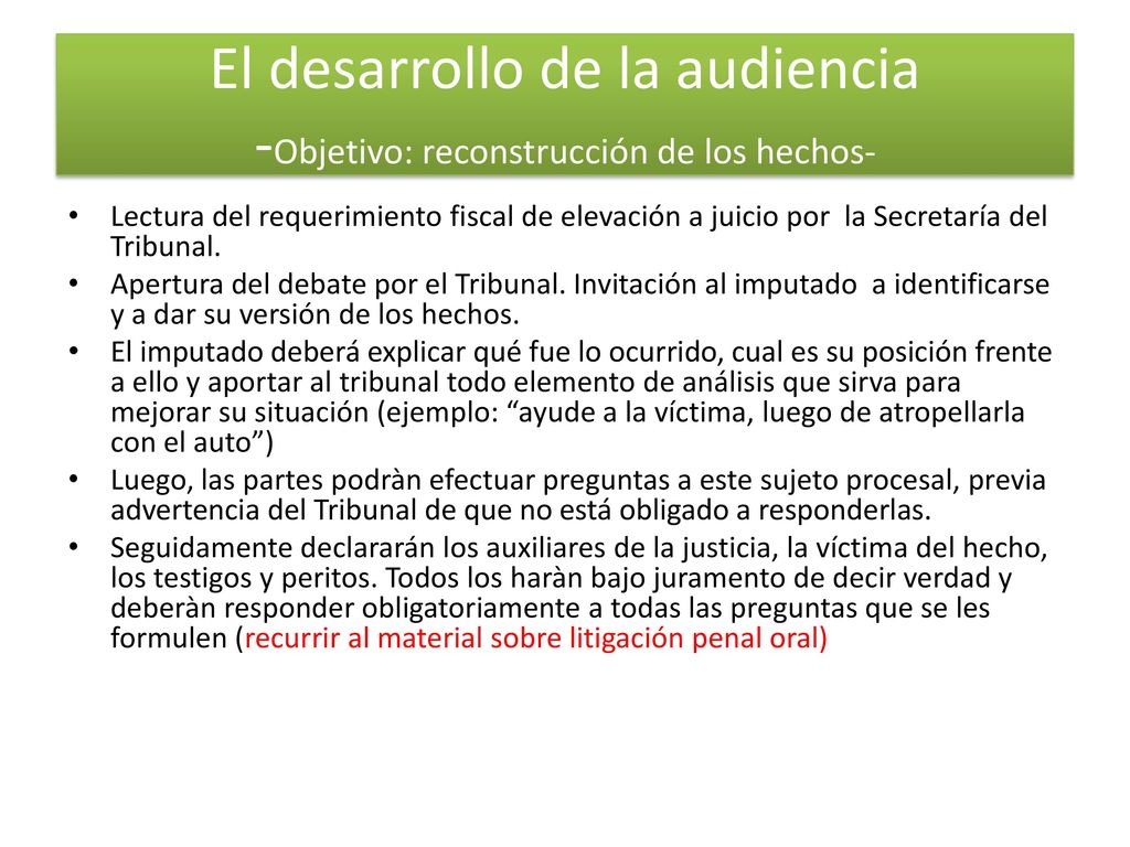 El desarrollo de la audiencia -Objetivo: reconstrucción de los hechos-